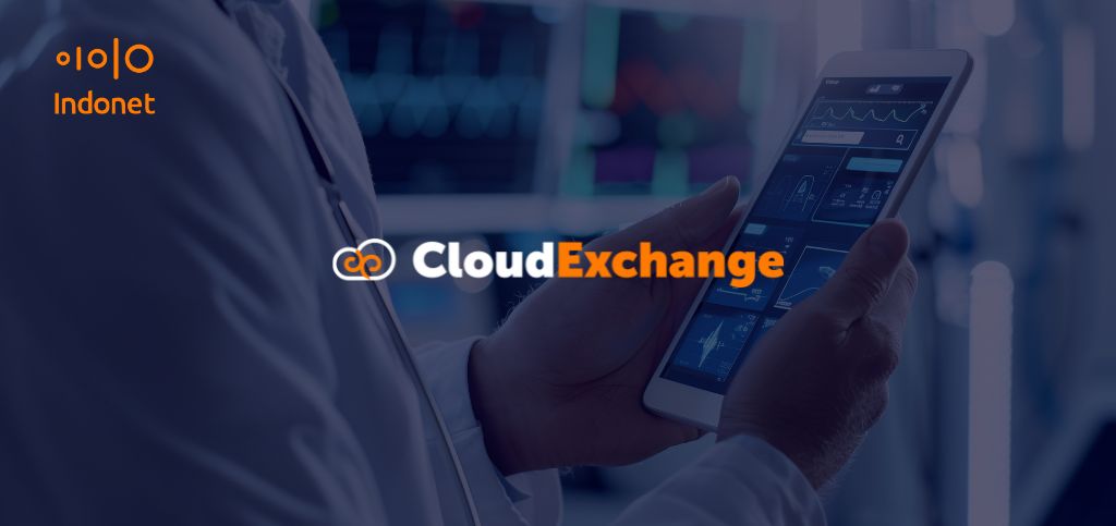 8 Fitur Cloud Exchange yang Wajib Anda Ketahui 8 Fitur Cloud Exchange yang Wajib Anda Ketahui